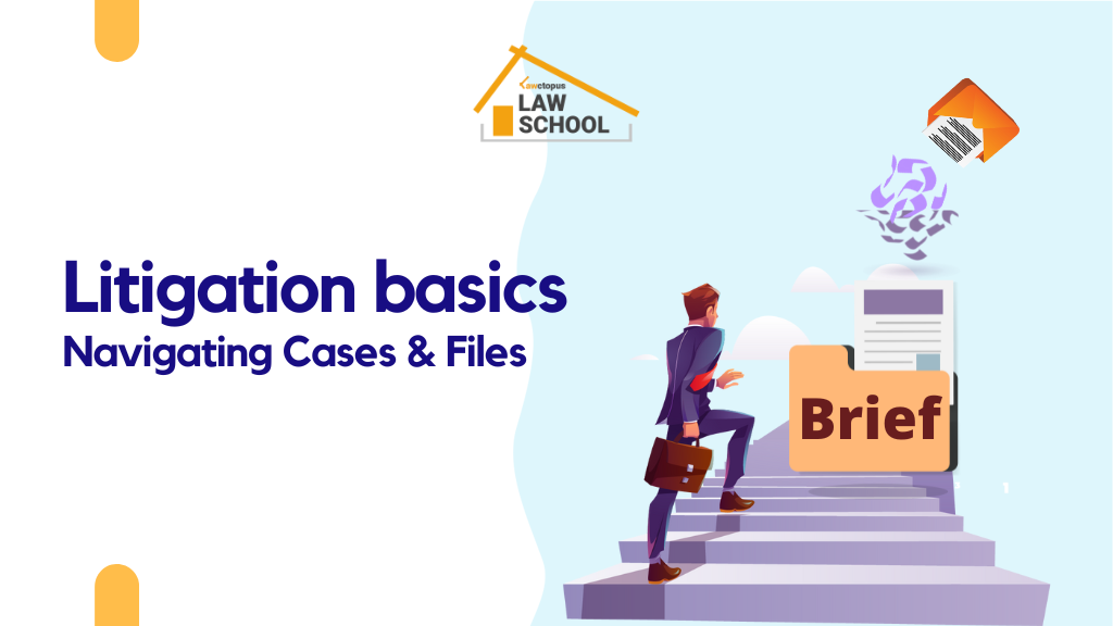 Litigation Basics: Navigating Cases and Files (March  15 - April 15, 2023)