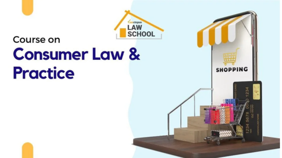 Self-paced Online Certificate Course on Consumer Law and Practice