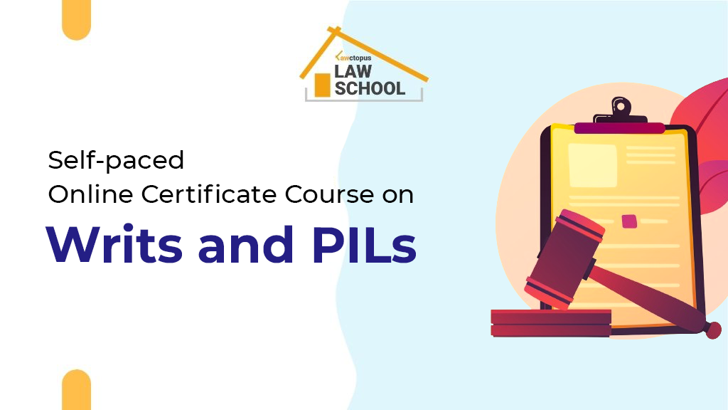 Self-Paced Online Certificate Course on Writs and PIL